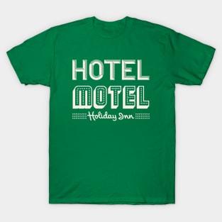 HOTEL MOTEL  HOLIDAY INN T-Shirt